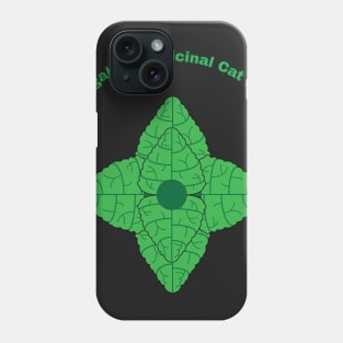 Legalize Medicinal Cat Nip Phone Case