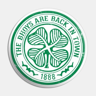 The Bhoys Are Back In Town Pin