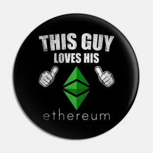 This Guy Loves His Ethereum Classic ETH Coin Valentine Crypto Token Cryptocurrency Blockchain Wallet Birthday Gift For Men Women Kids Pin