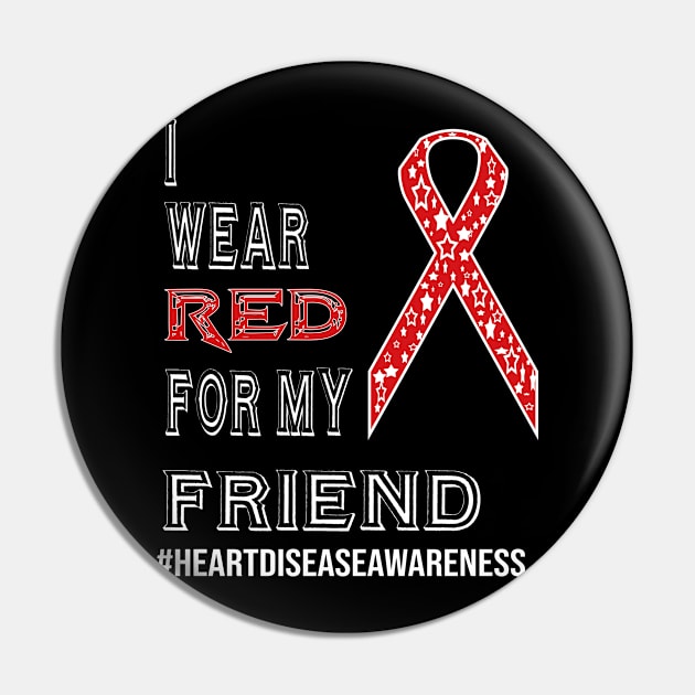 I Wear Red For My Friend #HeartDiseaseAwareness Pin by familycuteycom