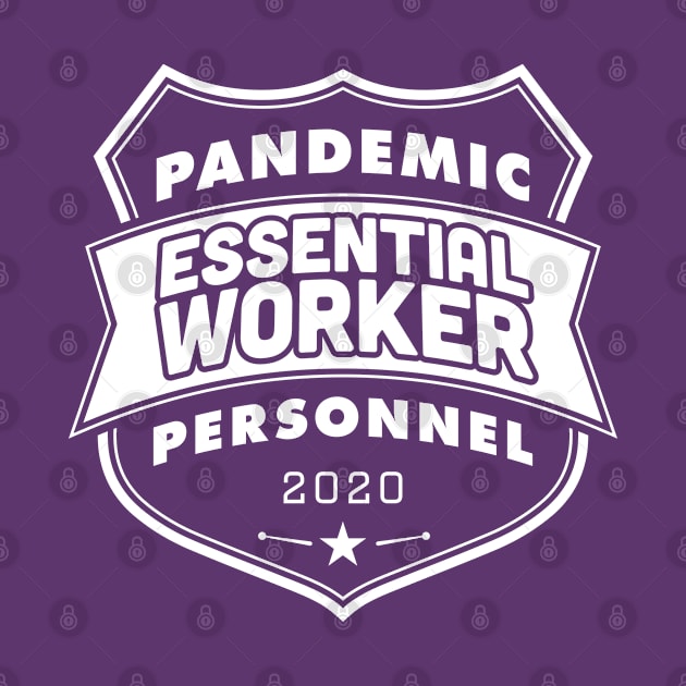 Pandemic Personnel Essential Worker White Print by CreativeWear