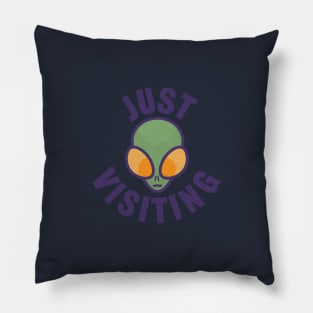 Alien Just Visiting Slogan Pillow