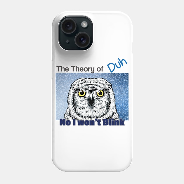 Theory of Duh Phone Case by WithCharity