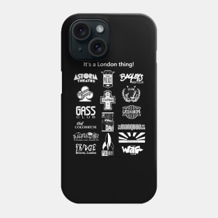 It's a London Nightclub Thing! Phone Case