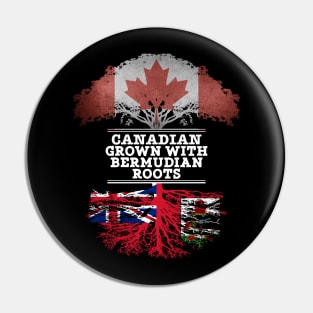 Canadian Grown With Bermudian Roots - Gift for Bermudian With Roots From Bermuda Pin