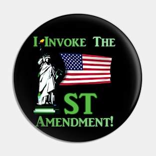 I Invoke the 1st Amendment! Pin