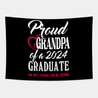 Proud Grandpa Of A 2024 Graduate Not Crying Funny Graduation Tapestry