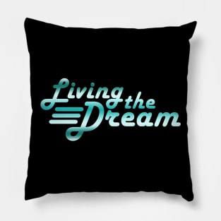 Living the Dream Retro Type Pillow