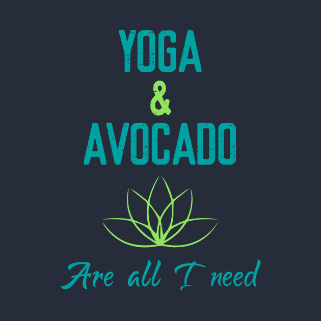 Yoga & Avocado are all I need by Elitawesome