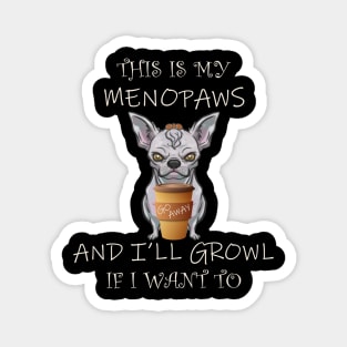 Funny Menopausal Moody Menopause Chihuahua Magnet