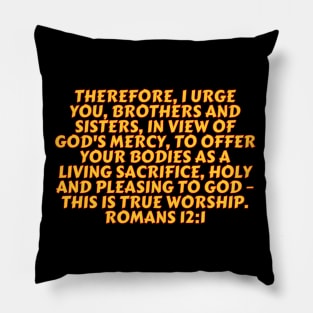 Bible Verse Romans 12:1 Pillow