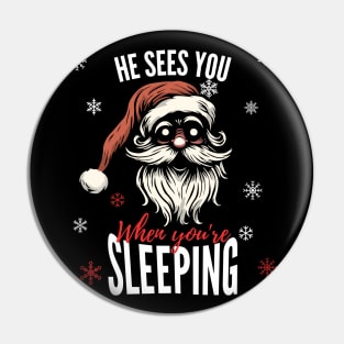 He Sees You When You're Sleeping Pin