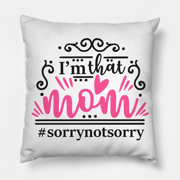 I'm that mom Pillow by The Glam Factory