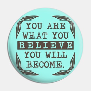 BELIEVE BECOME Pin