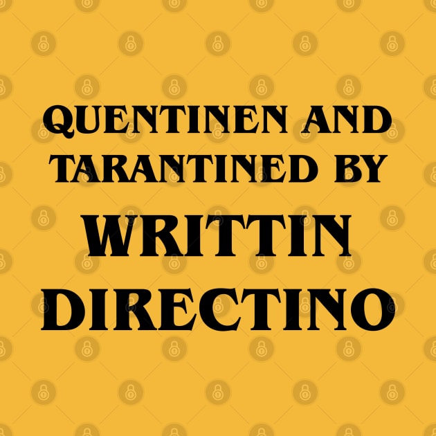 Written and Directed by Quentin Tarantino by ObayedKhan