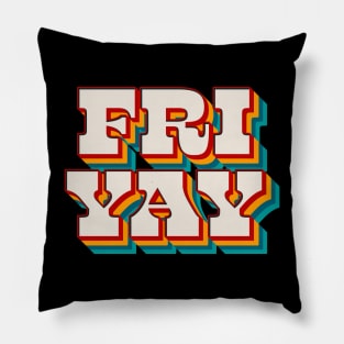 Fri Yay Pillow