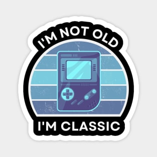 I'm not old, I'm Classic | Handheld Console | Retro Hardware | Vintage Sunset | '80s '90s Video Gaming Magnet