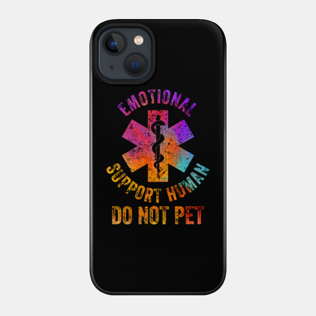 Color Emotional Support Human - Emotional - Phone Case