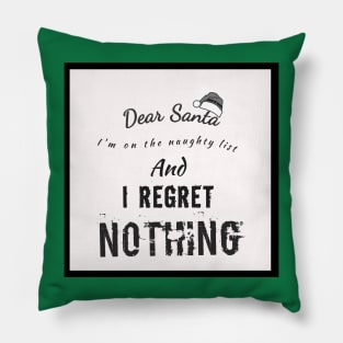 I regret nothing Pillow