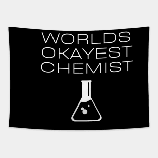 World okayest chemist Tapestry