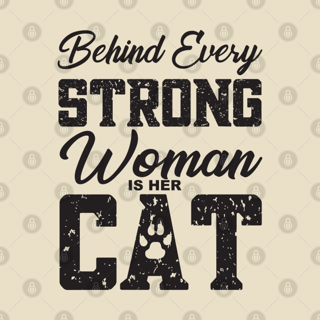 Funny Cat Quote, Behind Every Strong Woman Is Her Cat, Cat Lovers, Cat Mom by Coralgb