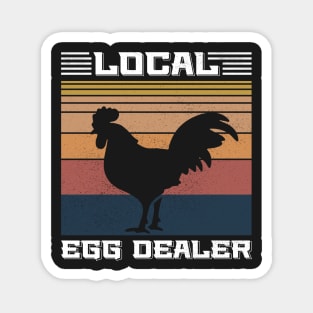 Support Your Local Egg Dealer Funny Chicken Magnet