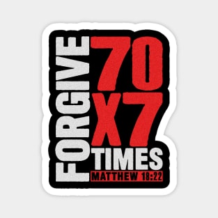 Forgive 70 x 7 Times - Matthew 18:22 Magnet