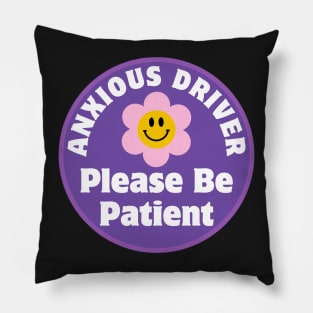 Anxious Driver Please Be Patient, Funny Cute Anxious Driver Bumper Pillow