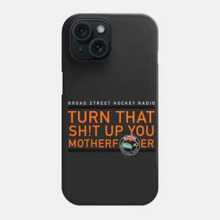 Turn that sh*t up Phone Case