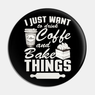 I Just Want To Drink Coffee Pin