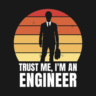 Trust me I’m an Engineer Gift Design T-Shirt