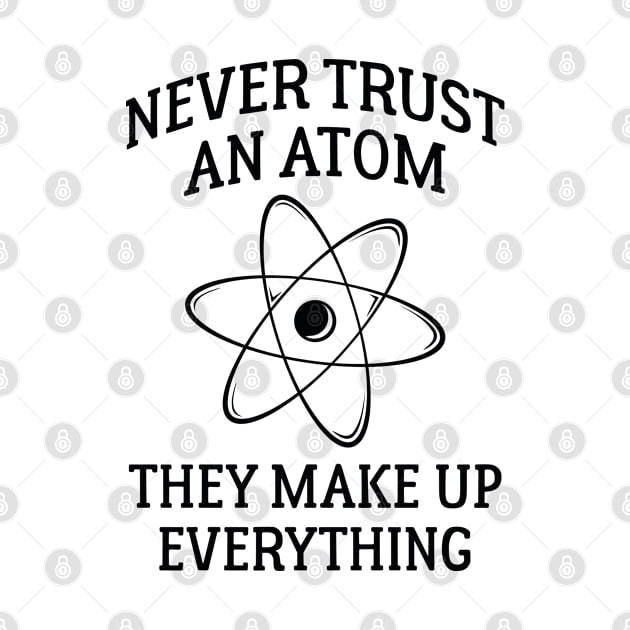 Never Trust An Atom by VectorPlanet