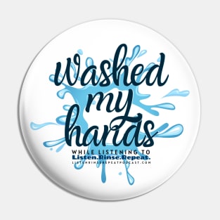 Washed My Hands Pin