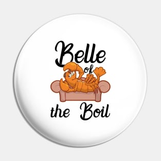 Belle Of The Boil Funny Crawfish T-Shirt Gift Cray Fish Fan Pin