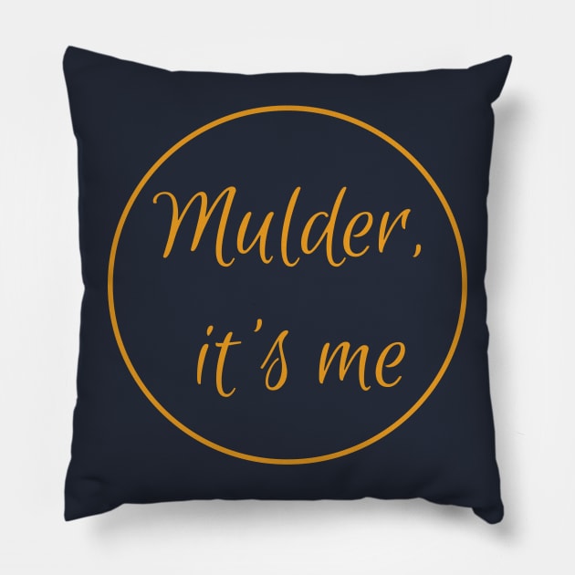 Scully - Mulder, it's me Pillow by The Sci-Fi Feminist