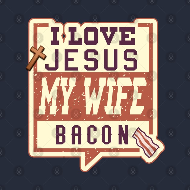 Funny Quote for Married Christian Men Who Love Bacon by Gold Wings Tees