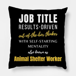 Animal Shelter Worker | Job Promotions Office Colleagues Humor Pillow