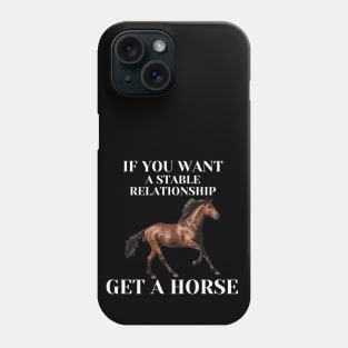 Stable Relationship Phone Case