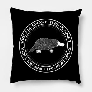 Platypus - We All Share This Planet - Australian animal design Pillow