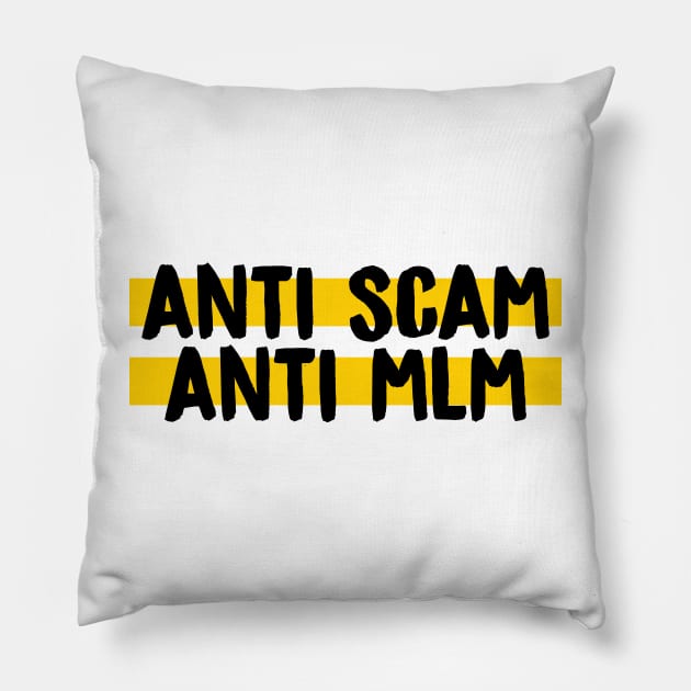 Anti Scam, Anti MLM Pillow by murialbezanson