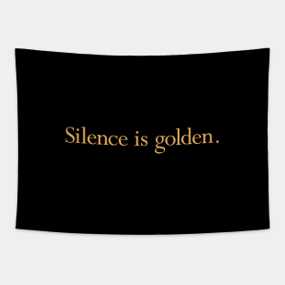 Silence is Golden Tapestry