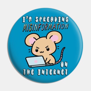 Spreading Misinformation On The Internet - Cute Meme Pin