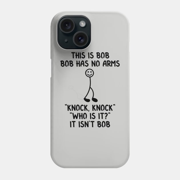 This is Bob Funny Sarcastic Stick Figure Quote for Meme and Joke Lovers Phone Case by RickandMorty