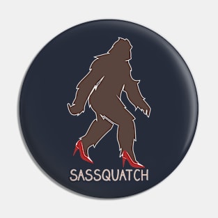 Sassquatch - Badass With An Attitude To Match  - Bigfoot - red Heels Pin