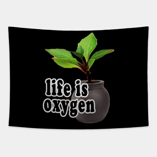 oxygen my life Tapestry by nabila