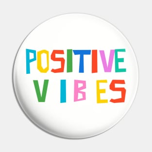 Positive Vibes Pin