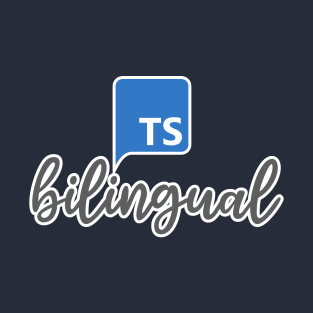 Bilingual - I Speak TypeScript T-Shirt