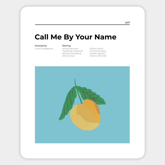 Call Me By Your Name Minimalist Movie Poster Luca Guadagnino Armie Hammer Timothee Chalamet Print Call Me By Your Name Pegatina Teepublic Mx