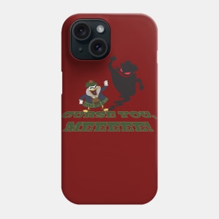 CURSE YOU, MEEEEE! Phone Case