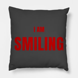 i am smiling Pillow